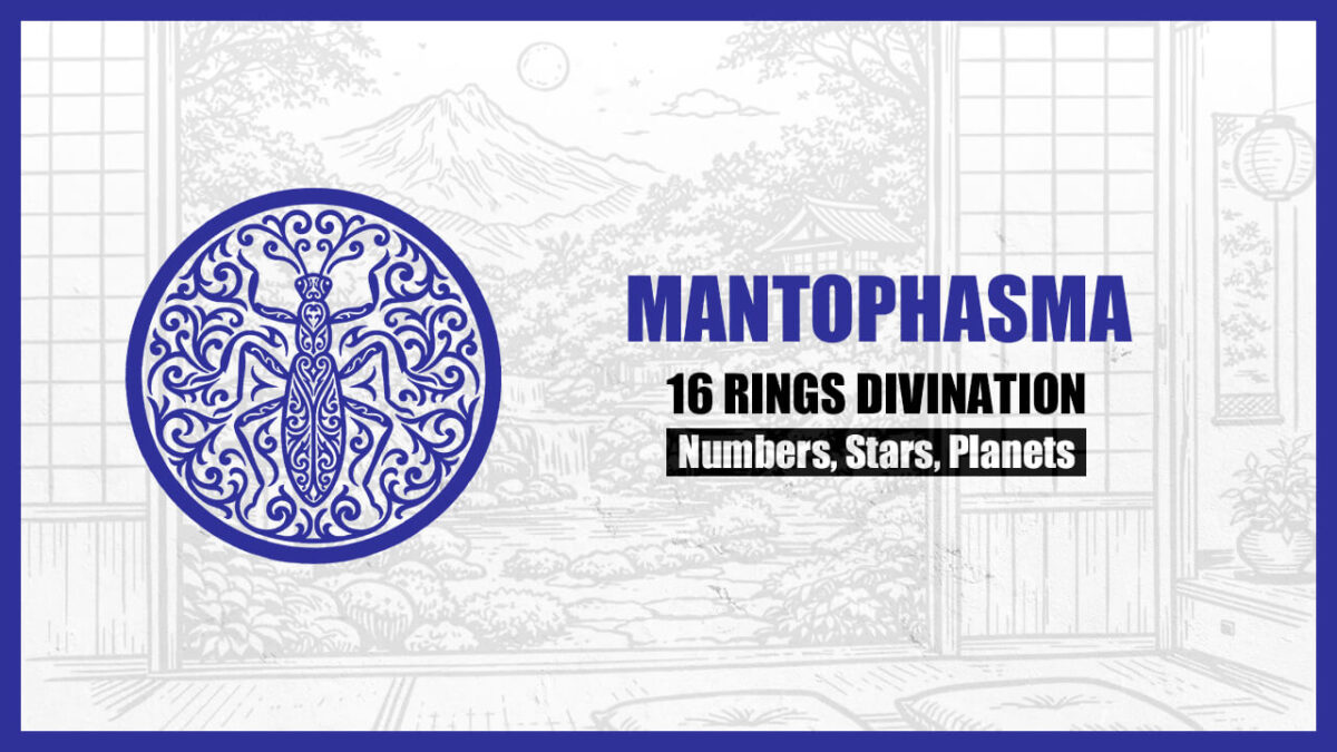 16 Rings Divination: The Basic Personality of the “MANTOPHASMA” Type